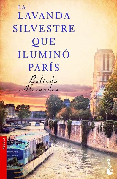 La lavanda silvestre que iluminó París | 9788427030138 | Alexandra, Belinda | Librería Castillón - Comprar libros online Aragón, Barbastro