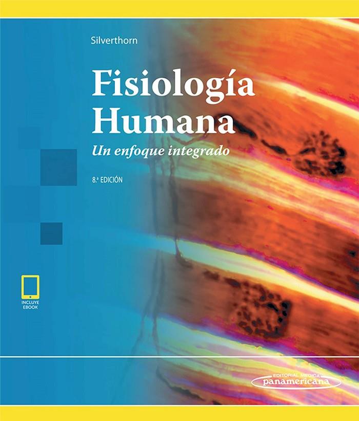 Fisiología Humana : Un enfoque integrado. | 9786078546220 | Silverthorn | Librería Castillón - Comprar libros online Aragón, Barbastro