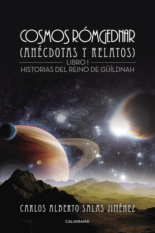 Cosmos Rómgednar (Anécdotas y relatos) | 9788491128021 | Salas Jiménez, Carlos Alberto | Librería Castillón - Comprar libros online Aragón, Barbastro