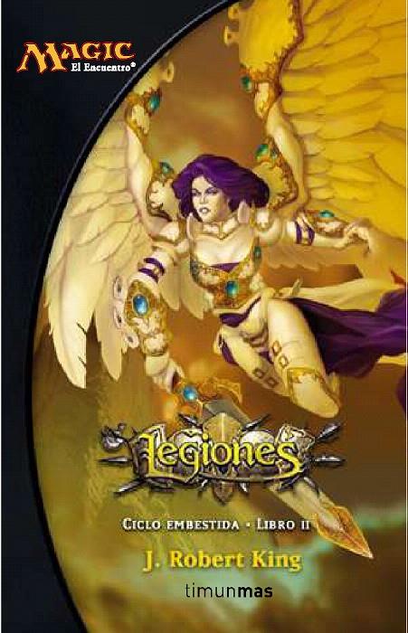 LEGIONES (MAGIC CICLO EMBESTIDA 2) | 9788448033286 | KING, J.ROBERT | Librería Castillón - Comprar libros online Aragón, Barbastro