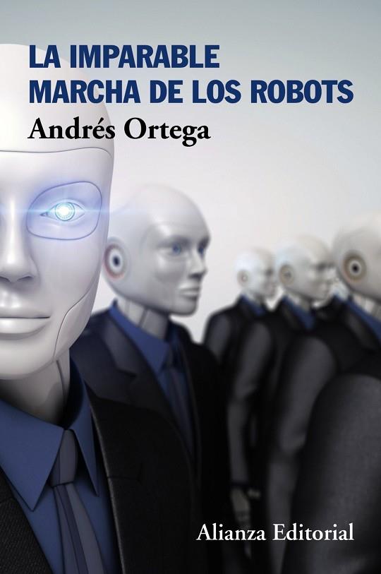 La imparable marcha de los robots | 9788491045250 | Ortega, Andrés | Librería Castillón - Comprar libros online Aragón, Barbastro