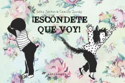 ¡ESCONDETE QUE VOY! | 9788467946833 | CAMILLE JOURDY | Librería Castillón - Comprar libros online Aragón, Barbastro