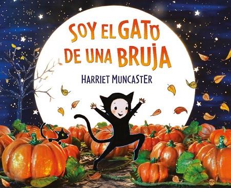 Soy el gato de una bruja | 9788448856298 | Muncaster, Harriet | Librería Castillón - Comprar libros online Aragón, Barbastro