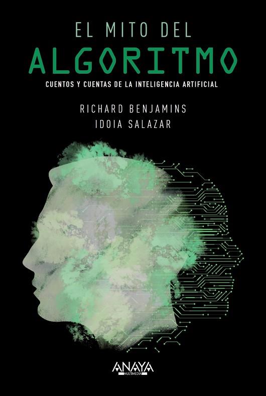 El mito del algoritmo | 9788441542808 | Benjamins, Richard / Salazar García, Idoia | Librería Castillón - Comprar libros online Aragón, Barbastro