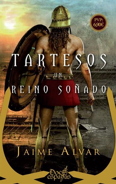 Tartesos, un reino soñado | 9788491642145 | Alvar Ezquerra, Jaime | Librería Castillón - Comprar libros online Aragón, Barbastro