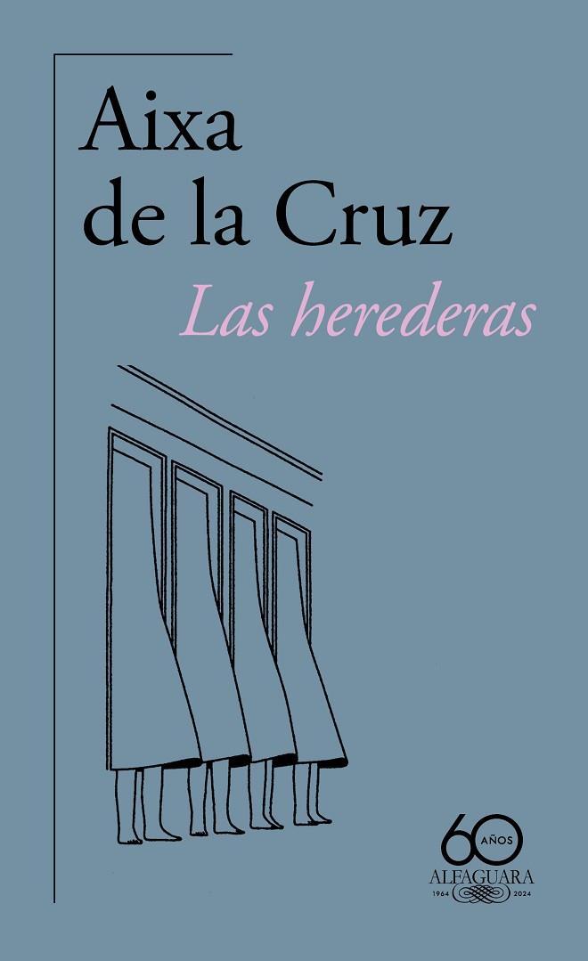 Las herederas (60.º aniversario de Alfaguara) | 9788420478951 | de la Cruz, Aixa | Librería Castillón - Comprar libros online Aragón, Barbastro