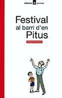 FESTIVAL AL BARRI D'EN PITUS % | 9788424681166 | SORRIBAS ROIG, SEBASTIA | Librería Castillón - Comprar libros online Aragón, Barbastro