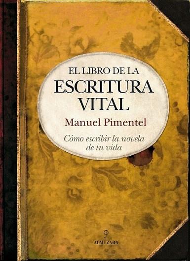 LIBRO DE LA ESCRITURA VITAL, EL | 9788492924011 | PIMENTEL SILES, MANUEL | Librería Castillón - Comprar libros online Aragón, Barbastro