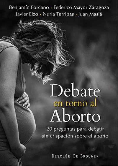Debate en torno al aborto | 9788433026972 | Forcano Cebollada, Benjamín y otros | Librería Castillón - Comprar libros online Aragón, Barbastro