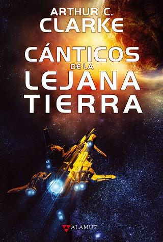 Cánticos de la lejana Tierra | 9788498890594 | Clarke, Arthur C. | Librería Castillón - Comprar libros online Aragón, Barbastro