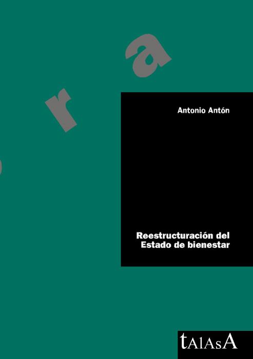 REESTRUCTURACIÓN DEL ESTADO DE BIENESTAR | 9788496266292 | ANTÓN MORÓN, ANTONIO | Librería Castillón - Comprar libros online Aragón, Barbastro