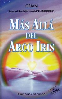 MAS ALLA DEL ARCO IRIS | 9788477206453 | GRIAN | Librería Castillón - Comprar libros online Aragón, Barbastro