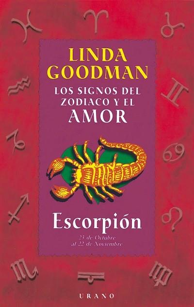 ESCORPION LOS SIGNOS DEL ZODIACO Y EL AMOR | 9788479532659 | GOODMAN, LINDA | Librería Castillón - Comprar libros online Aragón, Barbastro