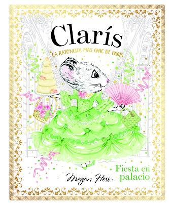 CLARIS 4 : FIESTA EN PALACIO | 9788468370477 | Hess, Megan | Librería Castillón - Comprar libros online Aragón, Barbastro