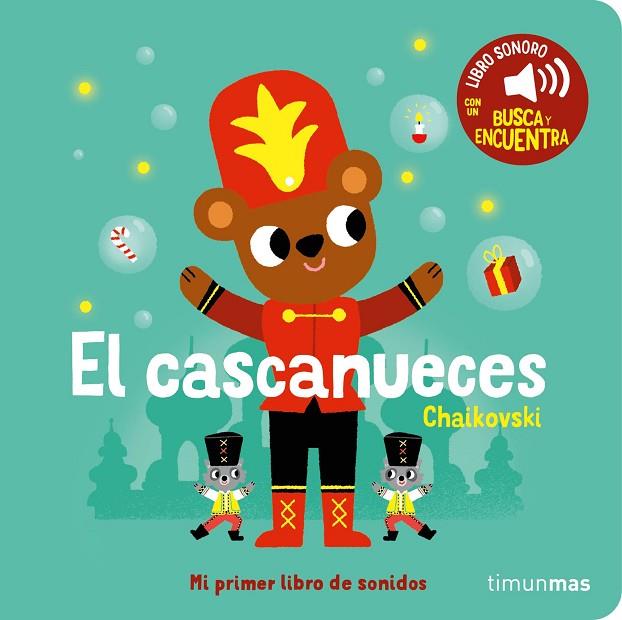 El cascanueces. Mi primer libro de sonidos | 9788408276449 | Billet, Marion | Librería Castillón - Comprar libros online Aragón, Barbastro