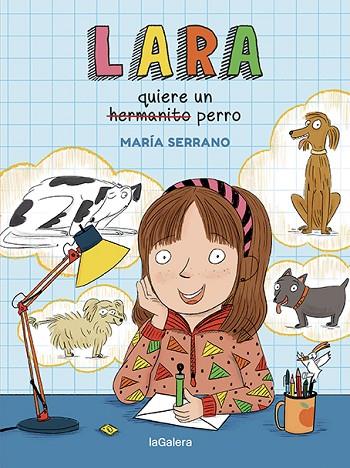 Lara quiere un perro | 9788424672713 | Serrano, María | Librería Castillón - Comprar libros online Aragón, Barbastro