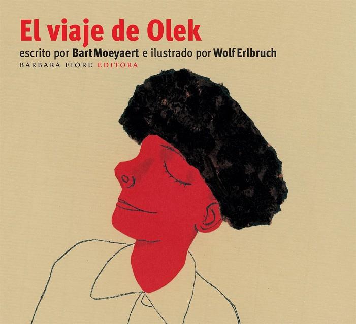 VIAJE DE OLEK, EL | 9788493481179 | MOEYAERT, BART | Librería Castillón - Comprar libros online Aragón, Barbastro