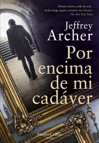 Por encima de mi cadáver | 9788491396451 | Archer, Jeffrey | Librería Castillón - Comprar libros online Aragón, Barbastro