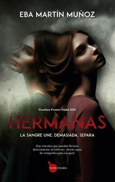 Hermanas : La sangre une. Demasiada, separa | 9788410522589 | Eba Martín Muñoz | Librería Castillón - Comprar libros online Aragón, Barbastro