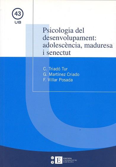 PSICOLOGIA DEL DESENVOLUPAMENT ADOLESCENCIA MADURESA | 9788483382011 | TRIADO TUR, C. | Librería Castillón - Comprar libros online Aragón, Barbastro