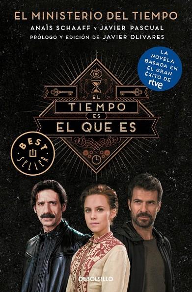 El tiempo es el que es : El Ministerio del Tiempo | 9788466339575 | Anaïs Schaaff Javier Pascual | Librería Castillón - Comprar libros online Aragón, Barbastro