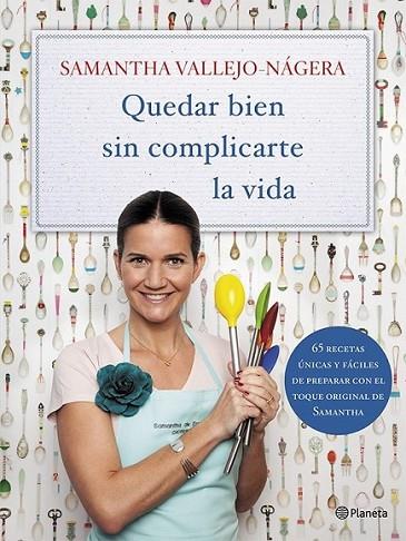 Quedar bien sin complicarte la vida | 9788408113751 | Vallejo-Nágera, Samantha | Librería Castillón - Comprar libros online Aragón, Barbastro