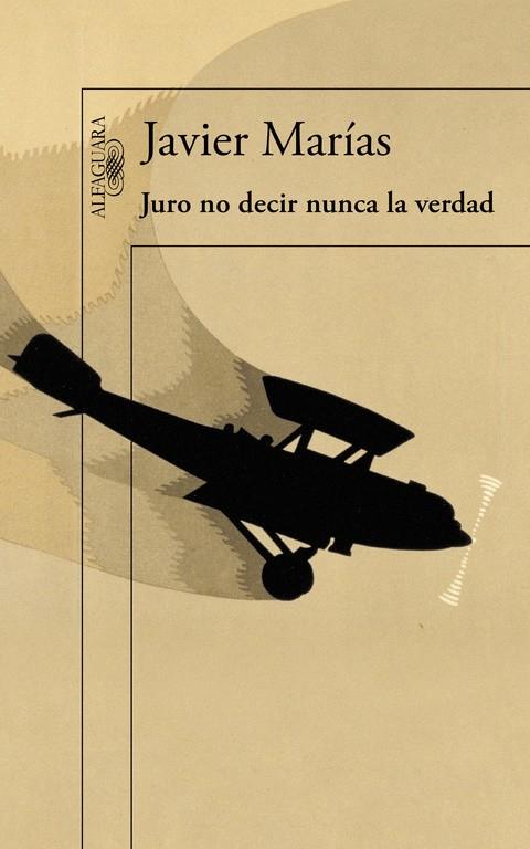 Juro no decir nunca la verdad | 9788420412108 | MARÍAS, JAVIER | Librería Castillón - Comprar libros online Aragón, Barbastro