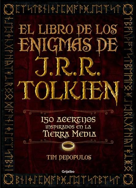 El libro de los enigmas de J.R.R. Tolkien | 9788416220359 | DEDOPULOS, TIM | Librería Castillón - Comprar libros online Aragón, Barbastro