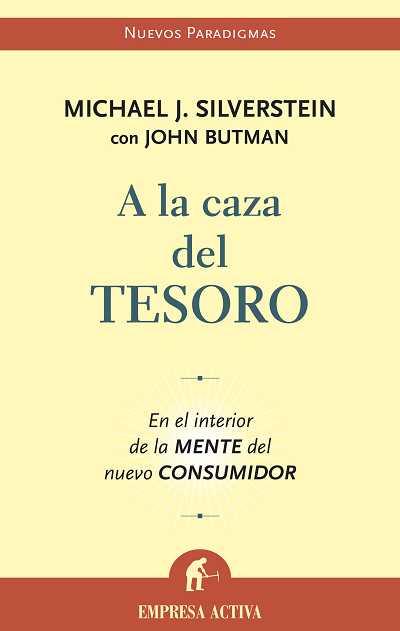 A LA CAZA DEL TESORO | 9788496627192 | SILVERSTEIN, MICHAEL J. | Librería Castillón - Comprar libros online Aragón, Barbastro