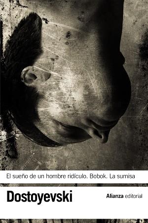 El sueño de un hombre ridículo - Bobok - La sumisa | 9788420664545 | Dostoyevski, Fiódor | Librería Castillón - Comprar libros online Aragón, Barbastro