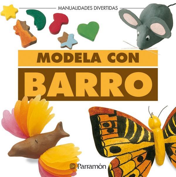 MODELA CON BARRO | 9788434218963 | Librería Castillón - Comprar libros online Aragón, Barbastro