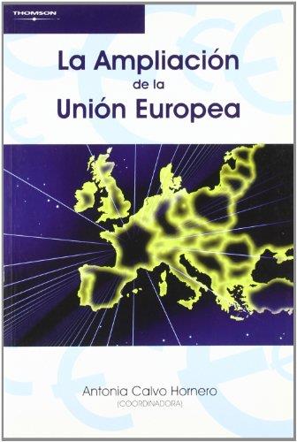 AMPLIACION DE LA UNION EUROPEA, LA | 9788497325110 | CALVO HORNERO, ANTONIA | Librería Castillón - Comprar libros online Aragón, Barbastro