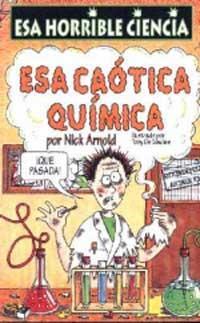 ESA CAOTICA QUIMICA | 9788427220522 | ARNOLD, NICK | Librería Castillón - Comprar libros online Aragón, Barbastro