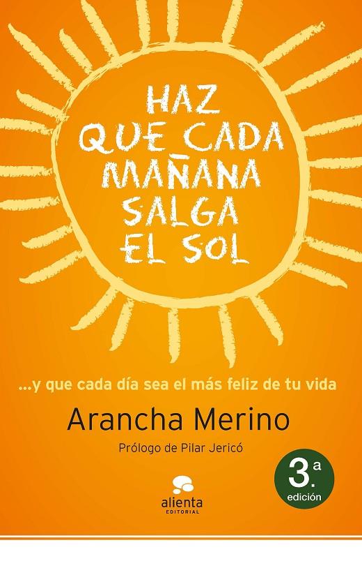 Haz que cada mañana salga el sol | 9788415320494 | Merino, Arancha | Librería Castillón - Comprar libros online Aragón, Barbastro