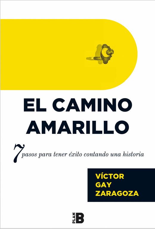 El Camino Amarillo | 9788417001261 | Víctor Gay | Librería Castillón - Comprar libros online Aragón, Barbastro