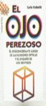 El ojo perezoso | 9788478806010 | Frabetti, Carlo | Librería Castillón - Comprar libros online Aragón, Barbastro