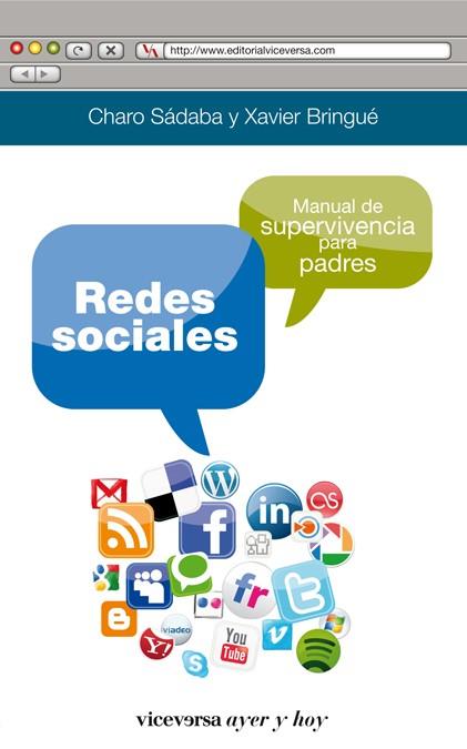 REDES SOCIALES : MANUAL DE SUPERVIVENCIA PARA PADRES | 9788492819836 | SÁDABA CHALEZQUER, CHARO; BRINGUÉ SALA, XAVIER | Librería Castillón - Comprar libros online Aragón, Barbastro