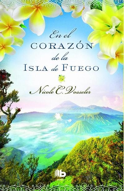 En el corazón de la isla de fuego | 9788490701881 | Vosseler, Nicole C. | Librería Castillón - Comprar libros online Aragón, Barbastro