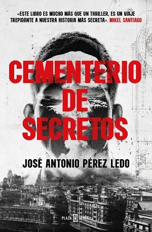 Cementerio de secretos | 9788401029783 | José Antonio Pérez Ledo | Librería Castillón - Comprar libros online Aragón, Barbastro