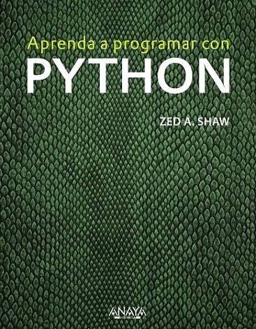 Aprenda a programar con PYTHON | 9788441536517 | Shaw, Zed A. | Librería Castillón - Comprar libros online Aragón, Barbastro