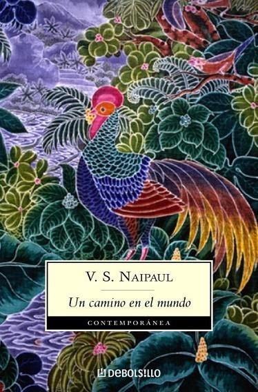 UN CAMINO EN EL MUNDO (DEBOLSILLO) | 9788497937948 | V.S. Naipaul | Librería Castillón - Comprar libros online Aragón, Barbastro