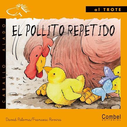 POLLITO REPETIDO, EL (TROTE MAN) | 9788478644681 | PALOMA, DAVID | Librería Castillón - Comprar libros online Aragón, Barbastro