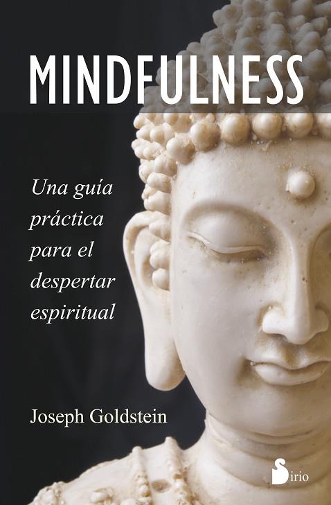 Mindfulness. Una guía práctica para el despertar espiritual | 9788416233366 | Goldstein, Joseph | Librería Castillón - Comprar libros online Aragón, Barbastro