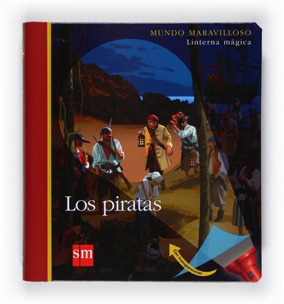 PIRATAS, LOS - MUNDO MARAVILLOSO | 9788467539653 | DELAFOSSE, CLAUDE | Librería Castillón - Comprar libros online Aragón, Barbastro