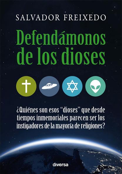 Defendámonos de los dioses | 9788494403705 | Freixedo Tabares, Salvador | Librería Castillón - Comprar libros online Aragón, Barbastro