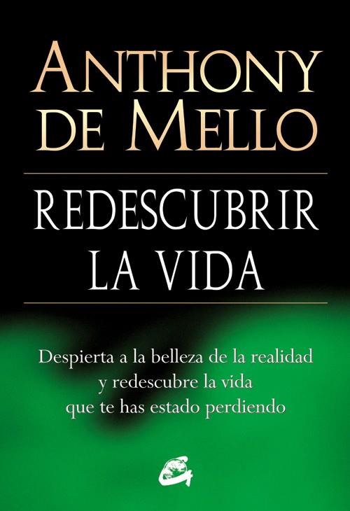 Redescubrir la vida | 9788484454618 | De Mello, Anthony | Librería Castillón - Comprar libros online Aragón, Barbastro