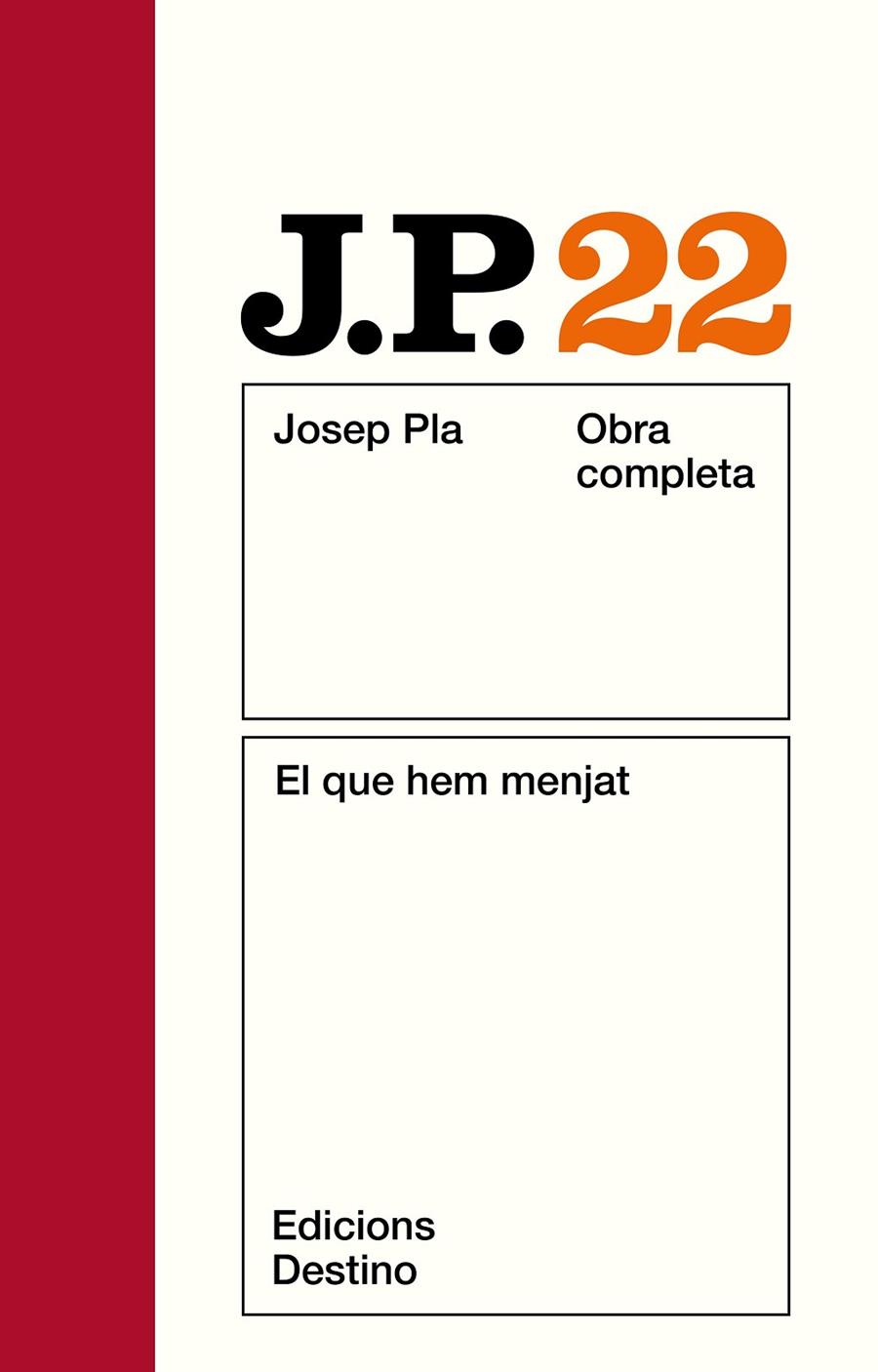 EL QUE HEM MENJAT OBRA COMPLETA VOL.22 | 9788423306510 | PLA, JOSEP | Librería Castillón - Comprar libros online Aragón, Barbastro