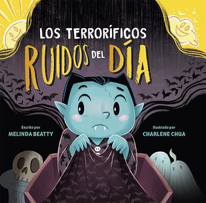 Los terroríficos ruídos del día | 9788491457701 | Beatty, Melinda | Librería Castillón - Comprar libros online Aragón, Barbastro