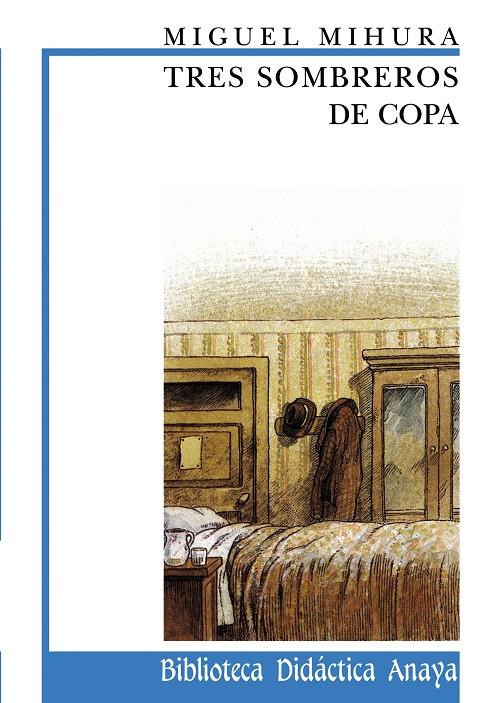 TRES SOMBREROS DE COPA (BDA) | 9788420727523 | MIHURA, MIGUEL | Librería Castillón - Comprar libros online Aragón, Barbastro