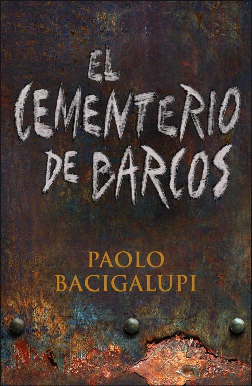 cementerio de barcos, El | 9788401352546 | BACIGALUPI, PAOLO | Librería Castillón - Comprar libros online Aragón, Barbastro